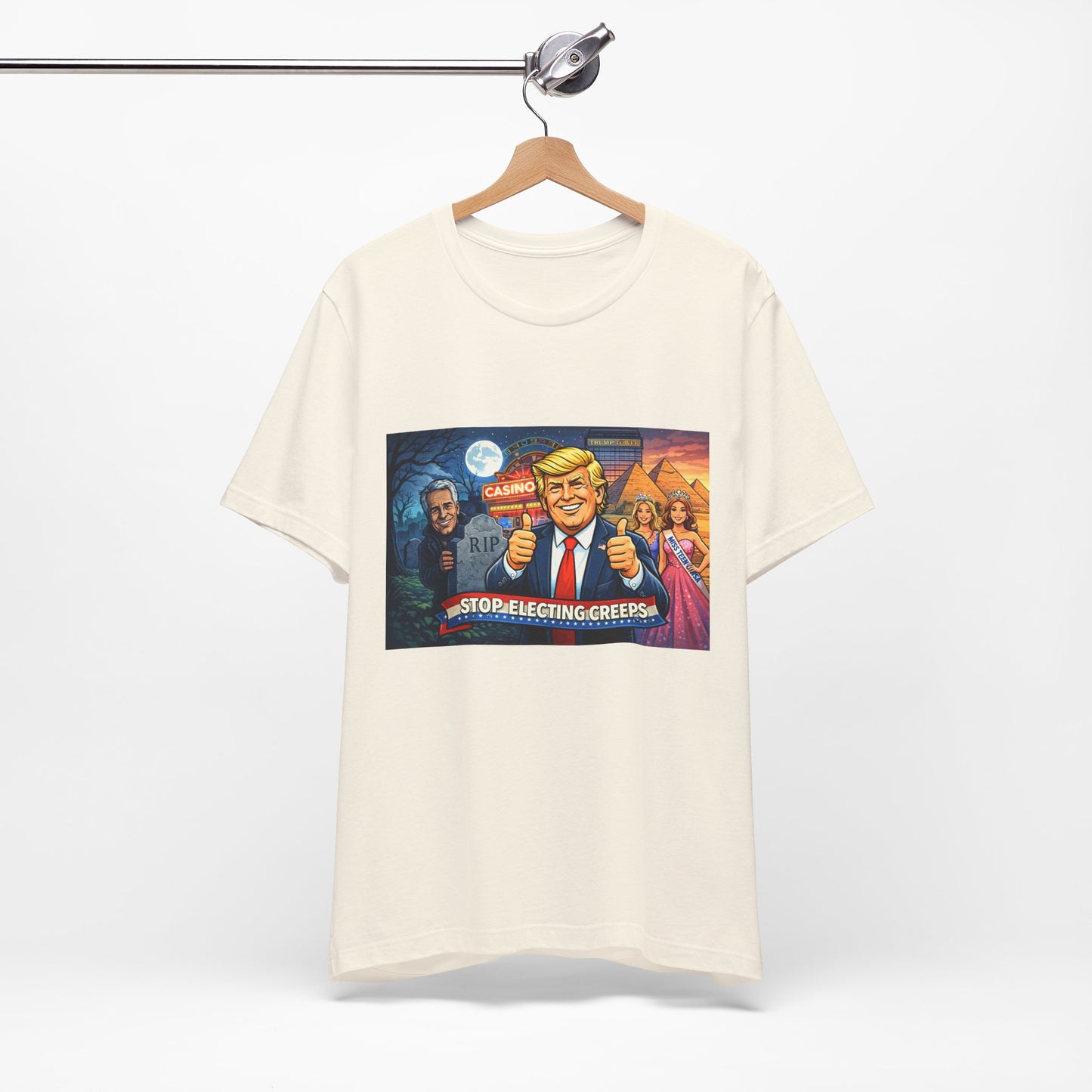 Stop Electing Creeps Tee — Satirical Political Graphic T‑Shirt