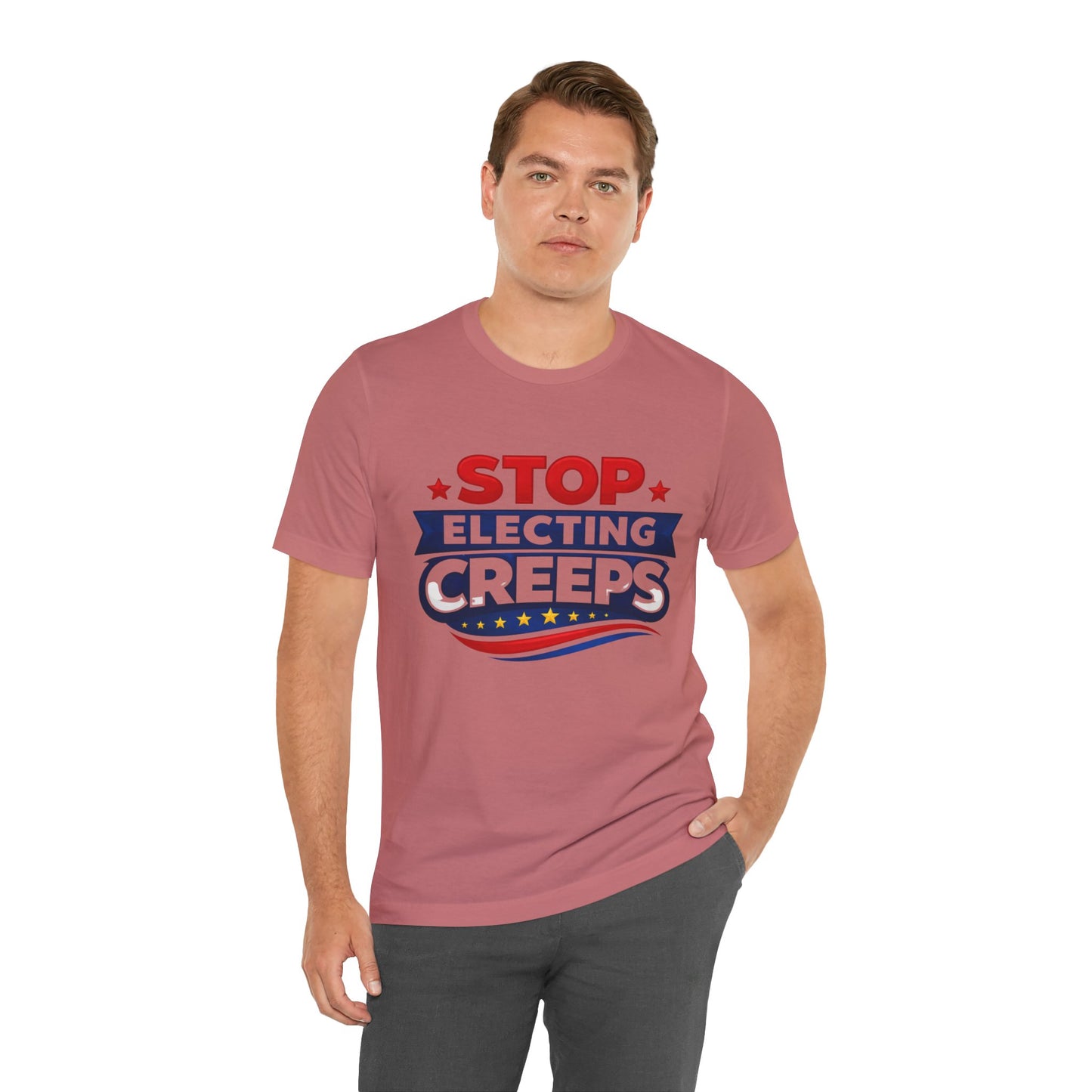 Stop Electing Creeps T‑Shirt — Political Protest Tee