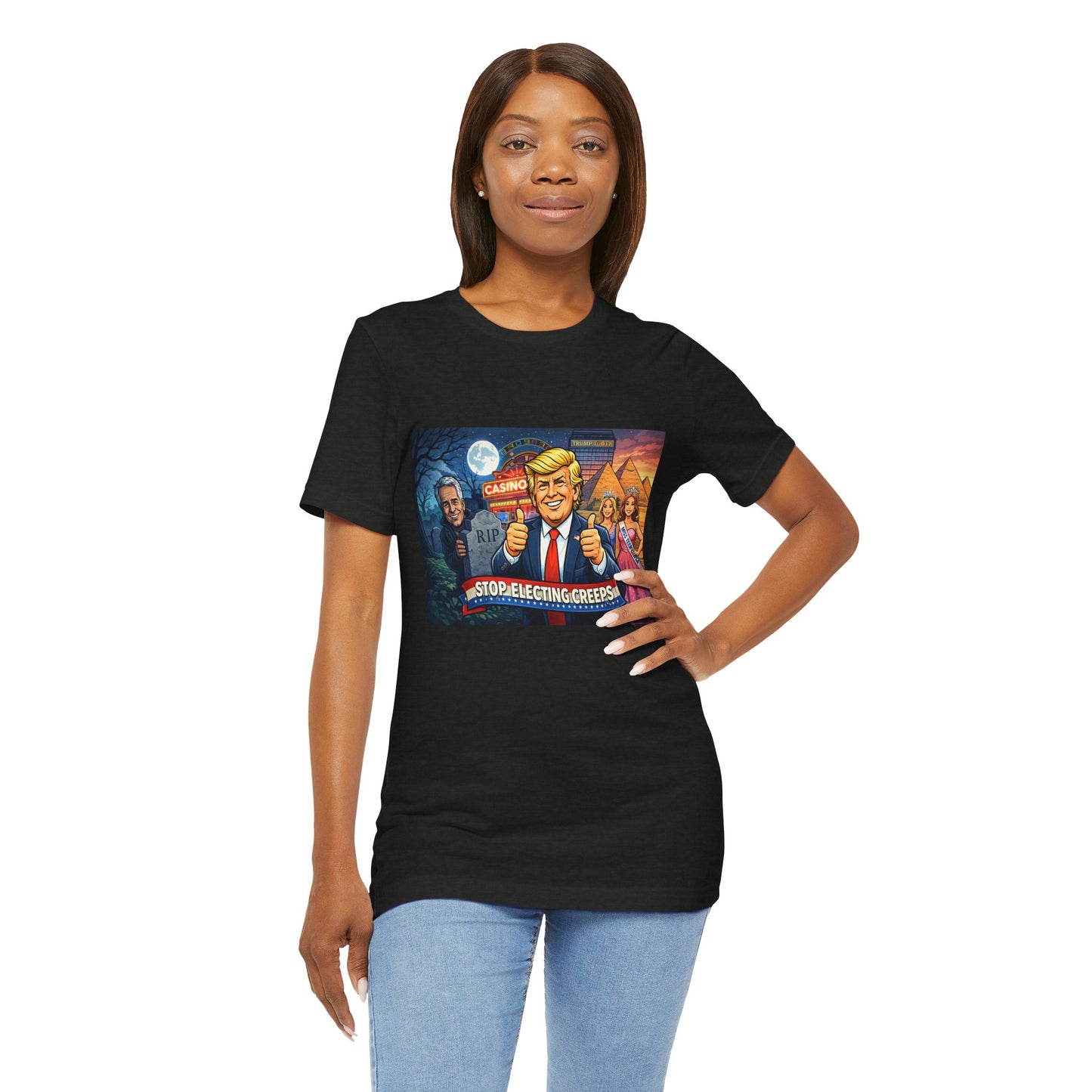 Stop Electing Creeps Tee — Satirical Political Graphic T‑Shirt