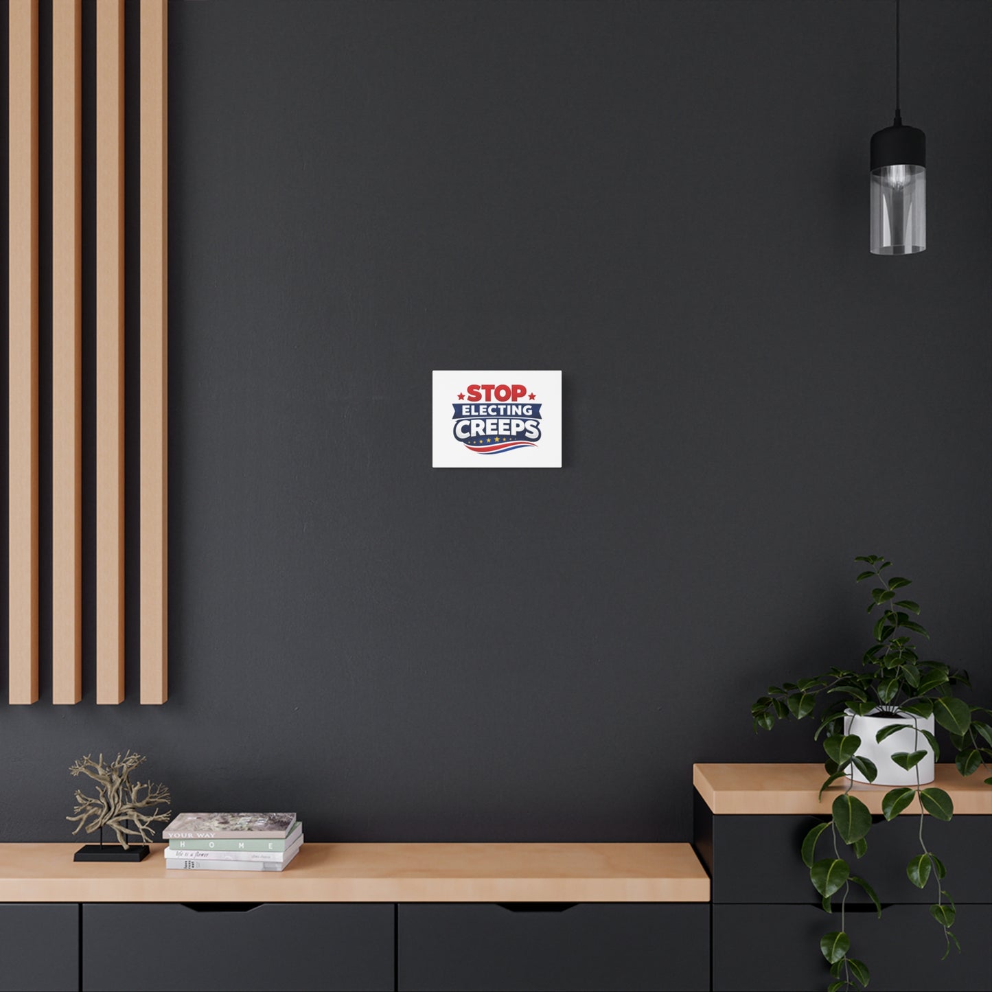 Stop Electing Creeps Matte Stretched Canvas Wall Art