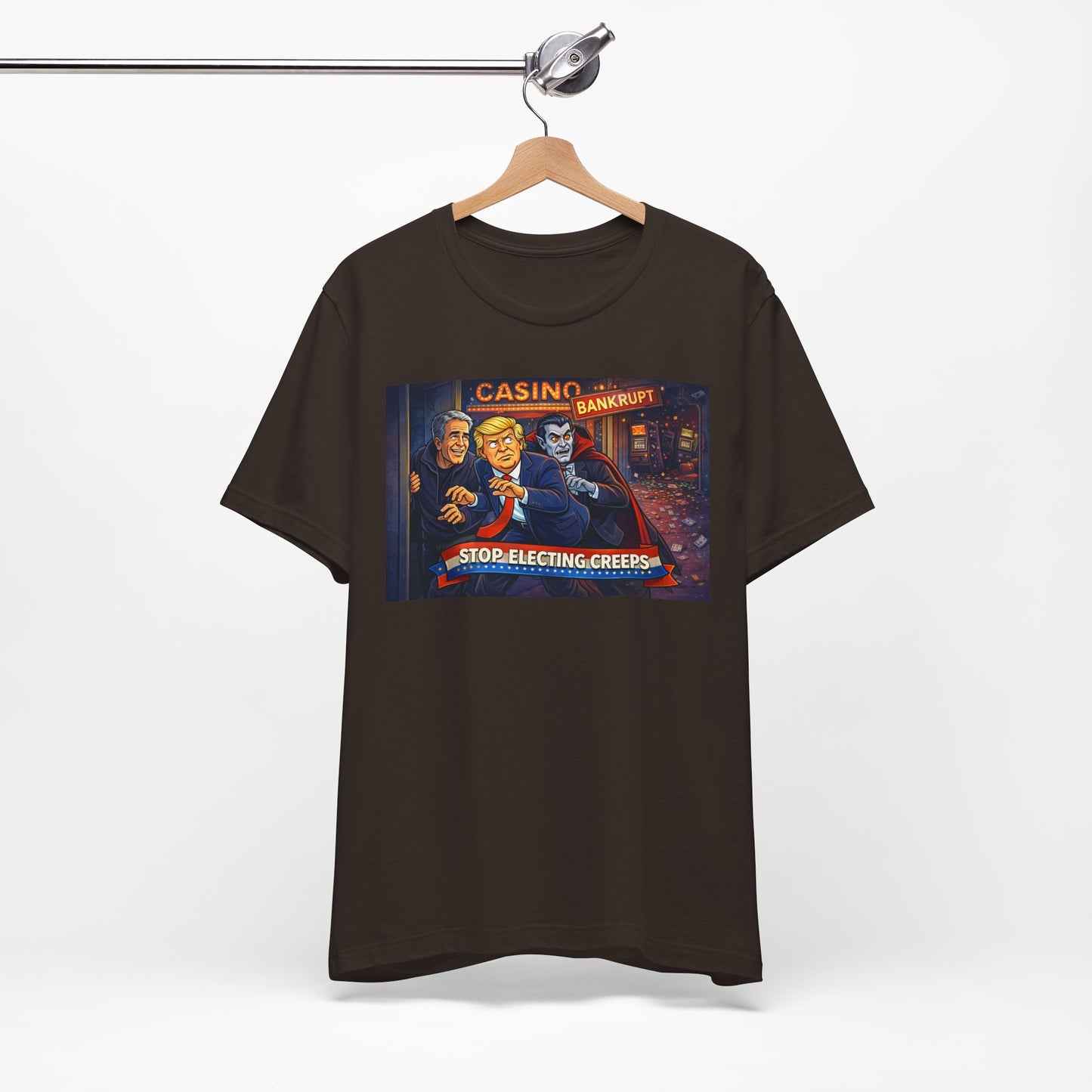 Casino Bankrupt Graphic Tee — "Stop Electing Creeps" Political Satire T‑Shirt