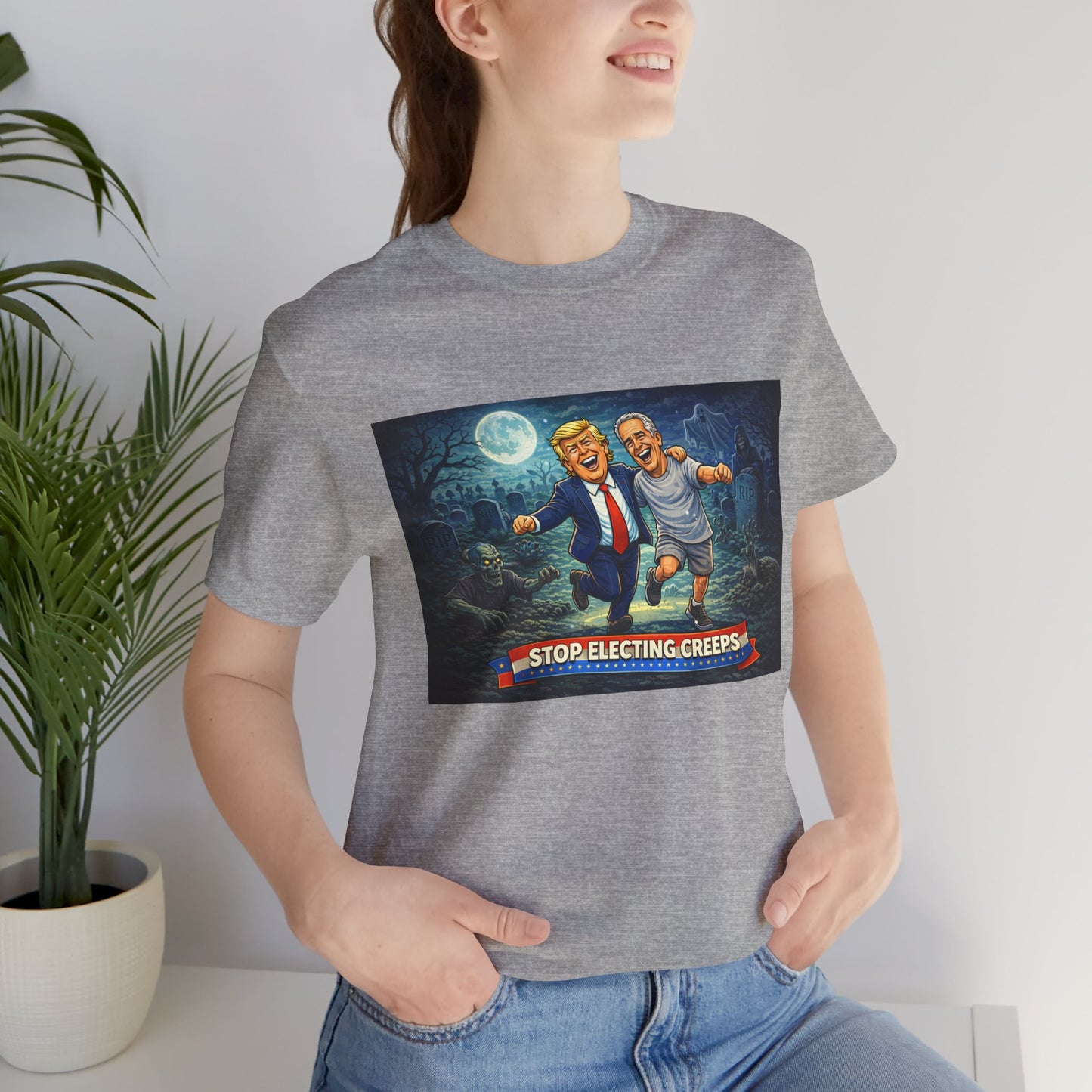 T‑Shirt — "Stop Electing Creeps" Political Satire Tee