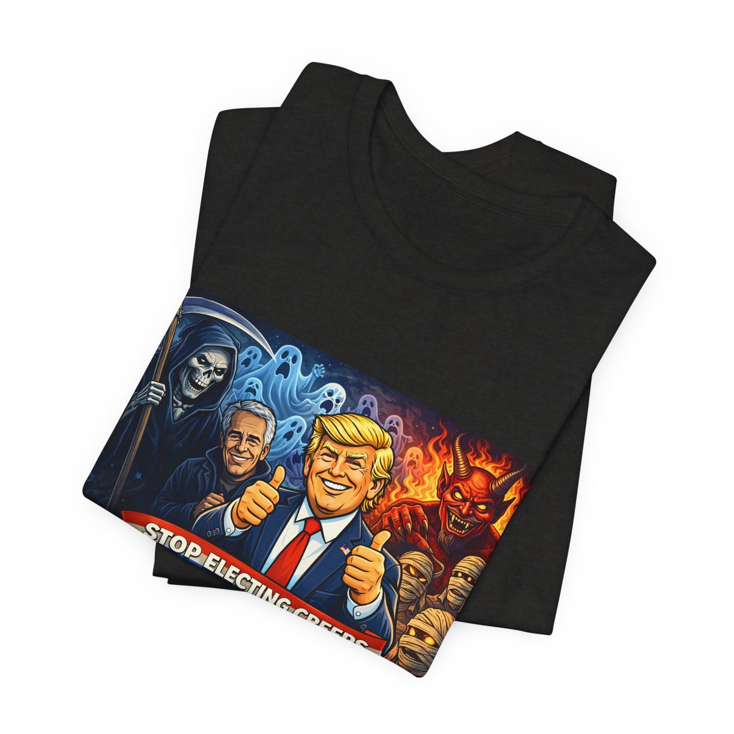 Political Satire Tee — "Stop Electing Creeps" Trump & Monsters Graphic Shirt