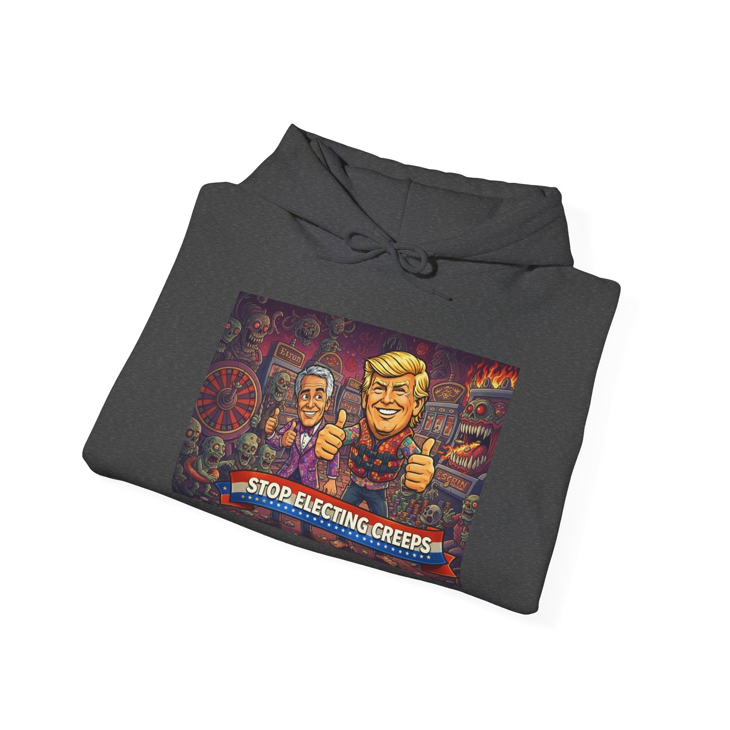 Political Satire Hoodie — "Stop Electing Creeps" Graphic Pullover