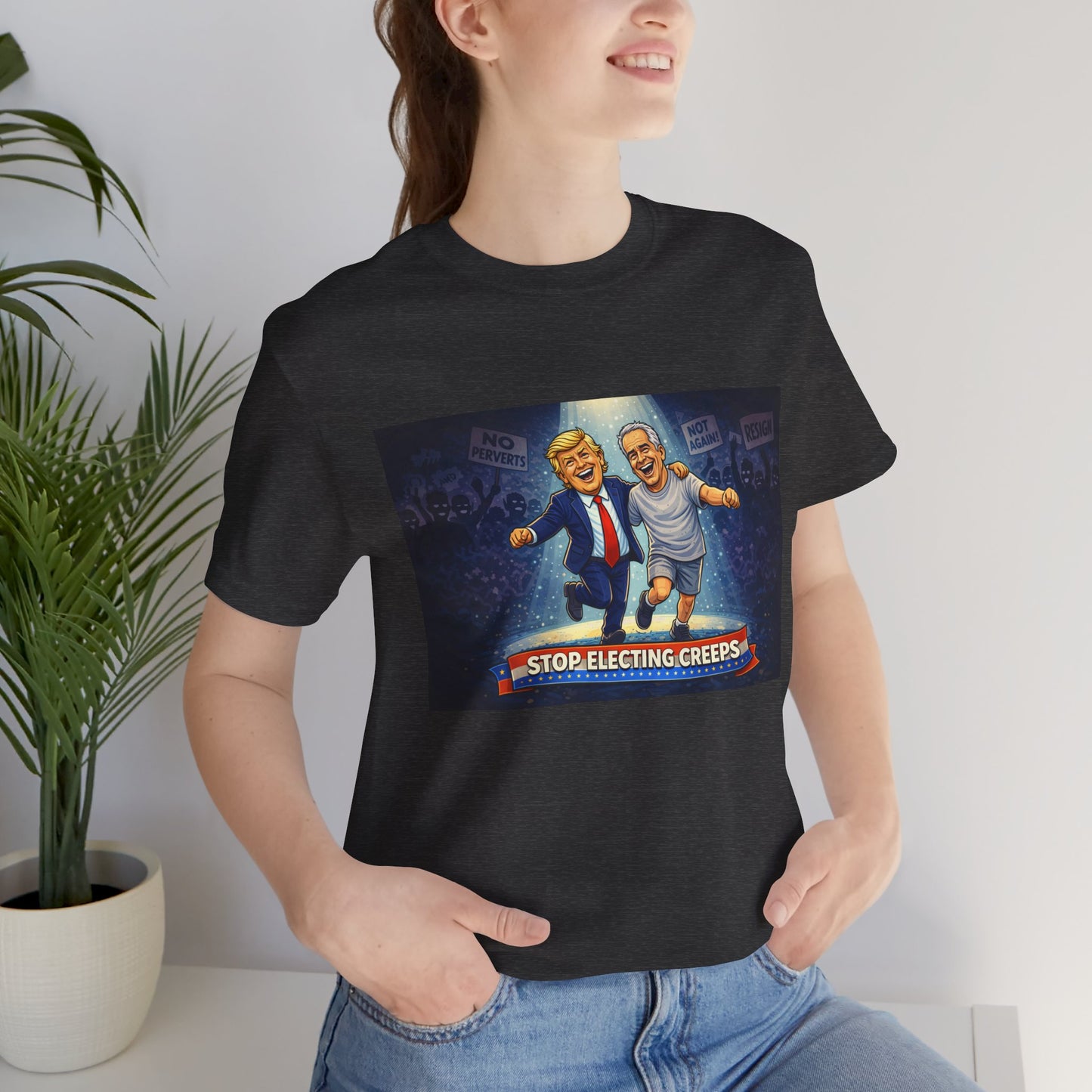 Graphic Tee — “Stop Electing Creeps” Political Protest T‑Shirt