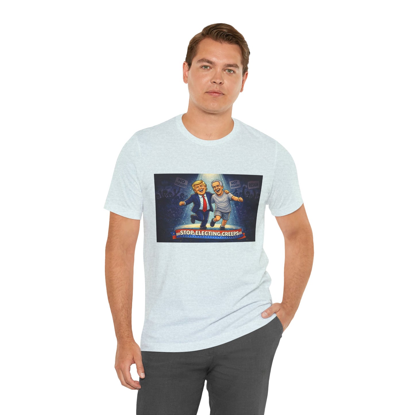 Graphic Tee — “Stop Electing Creeps” Political Protest T‑Shirt