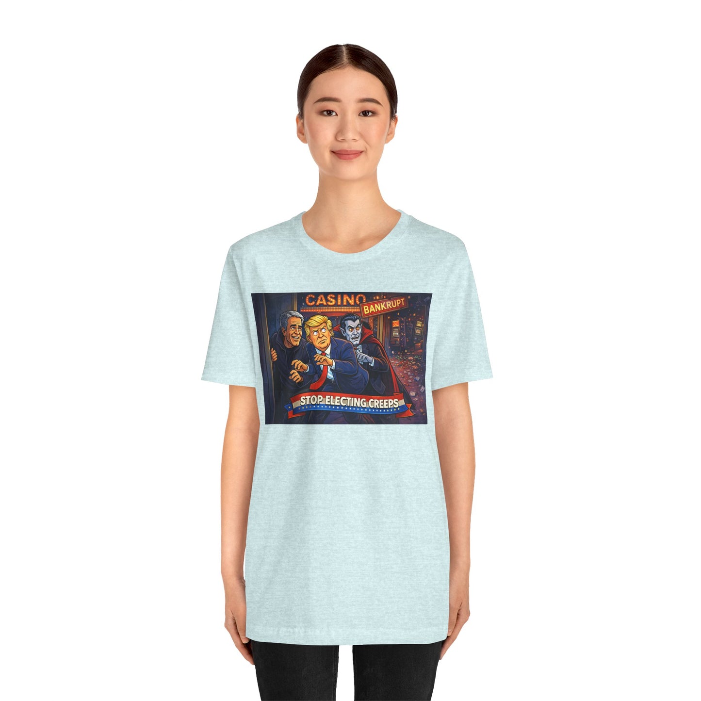 Casino Bankrupt Graphic Tee — "Stop Electing Creeps" Political Satire T‑Shirt