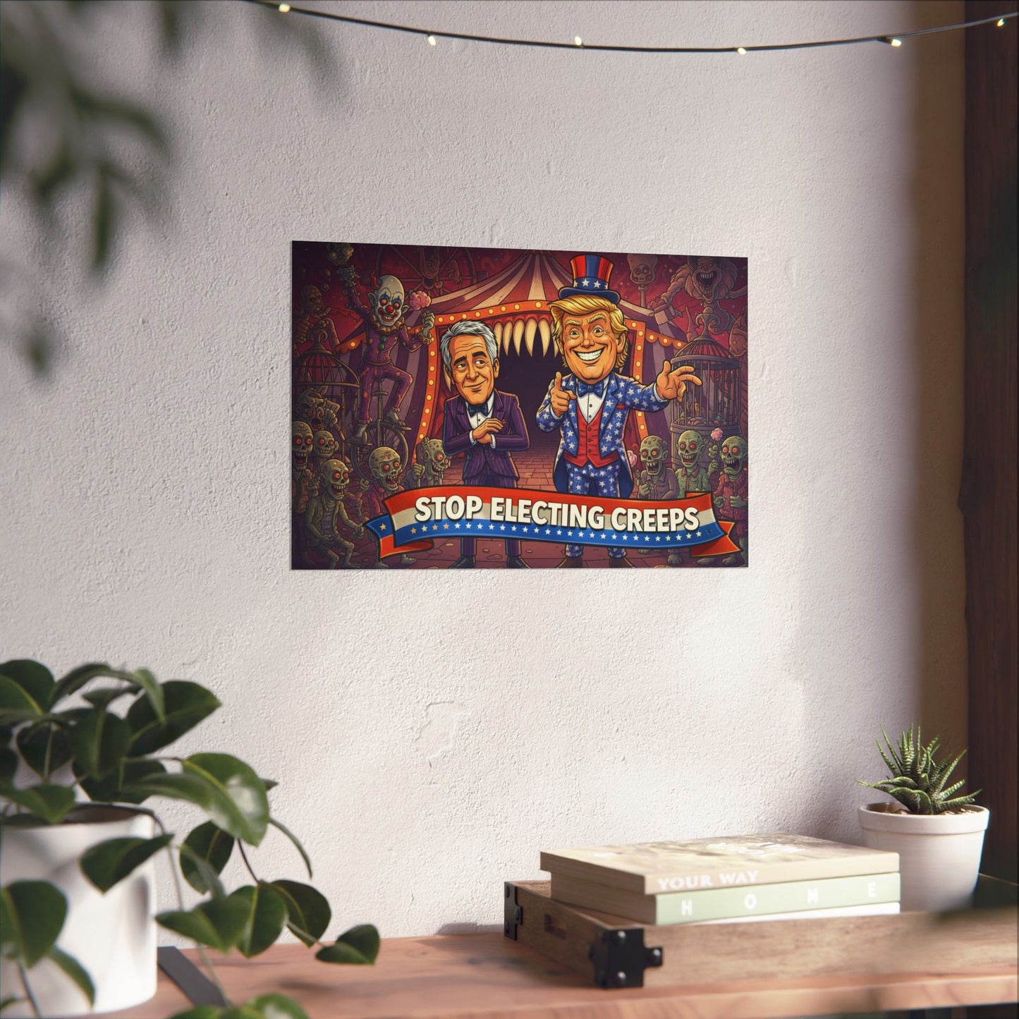 Stop Electing Creeps Matte Horizontal Poster — Political Satire Carnival Art