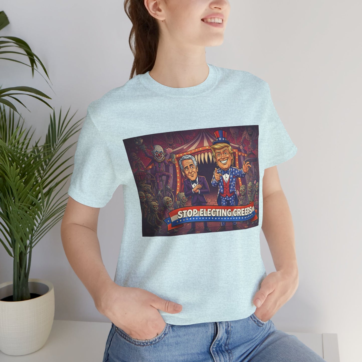 Stop Electing Creeps T‑Shirt — Political Satire Tee
