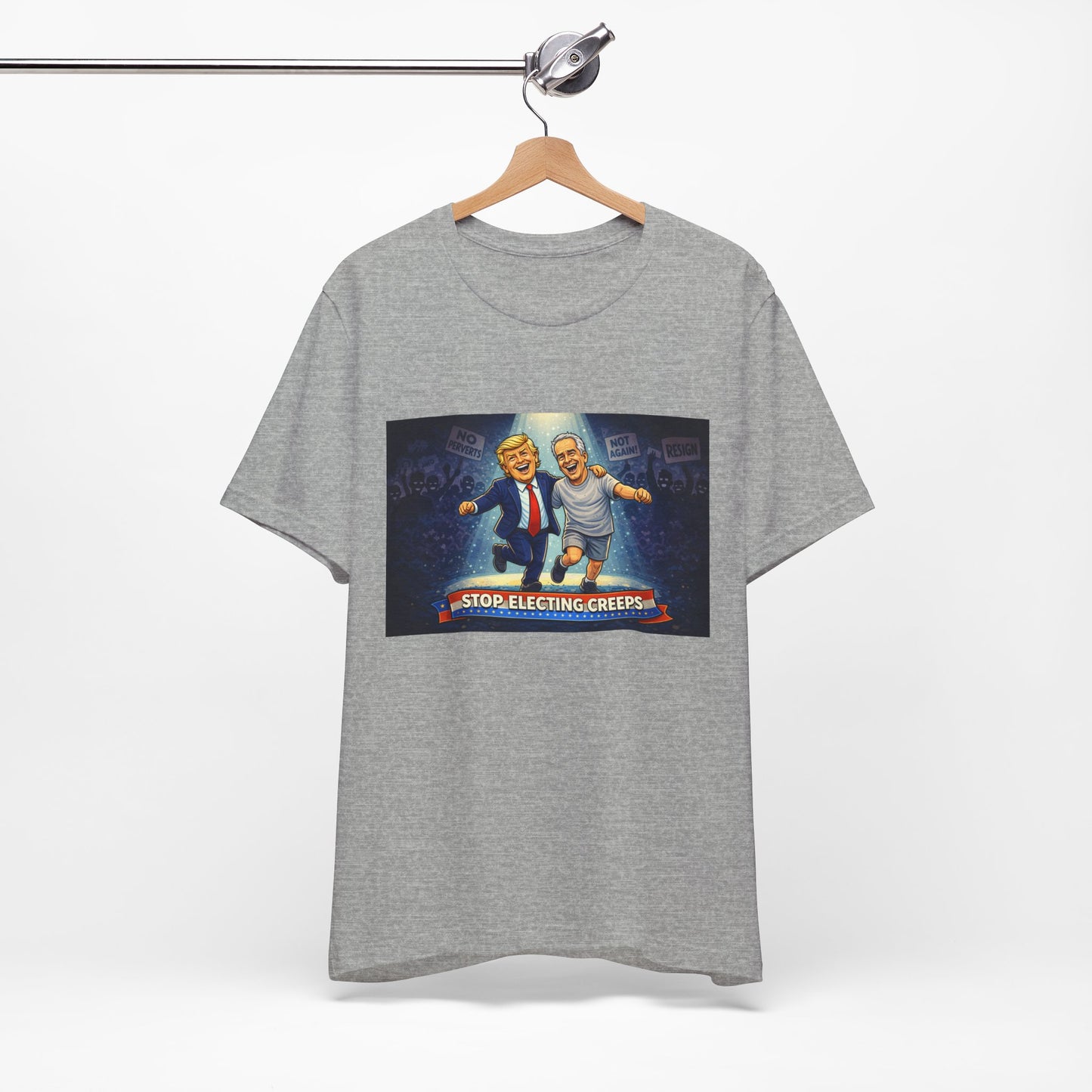 Graphic Tee — “Stop Electing Creeps” Political Protest T‑Shirt