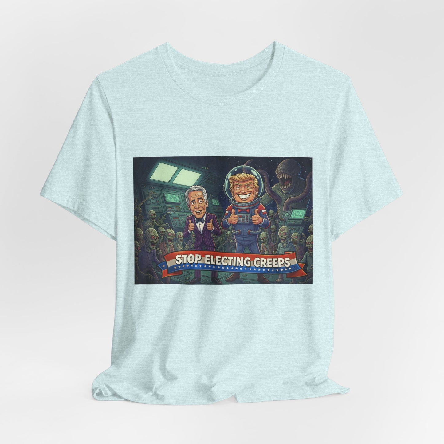 Political Satire Tee — “Stop Electing Creeps” Graphic Shirt