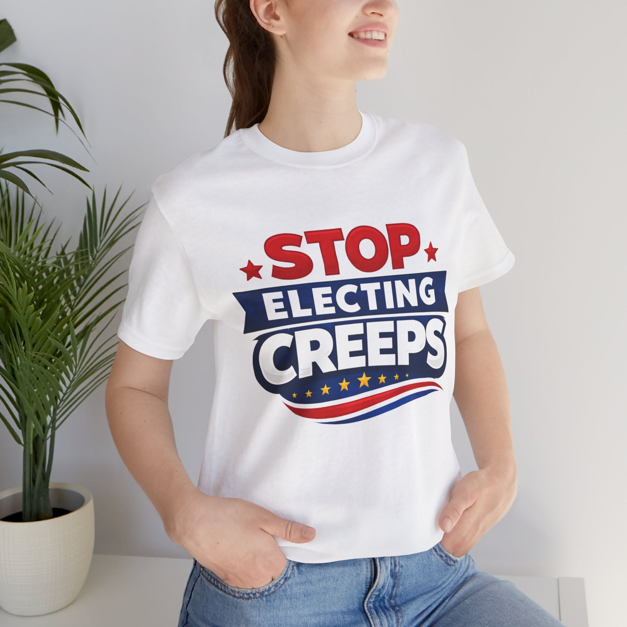Stop Electing Creeps T‑Shirt — Political Protest Tee