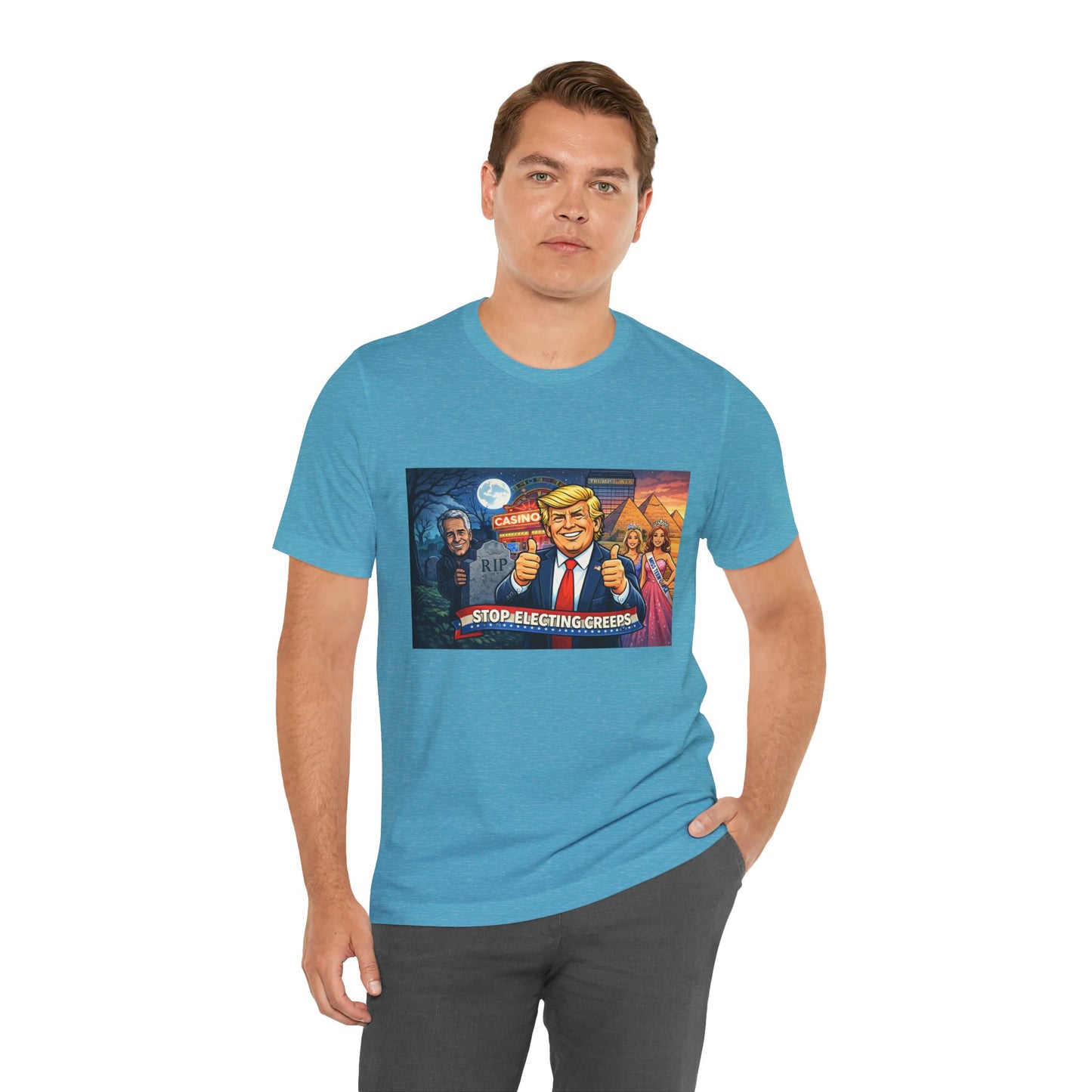 Stop Electing Creeps Tee — Satirical Political Graphic T‑Shirt