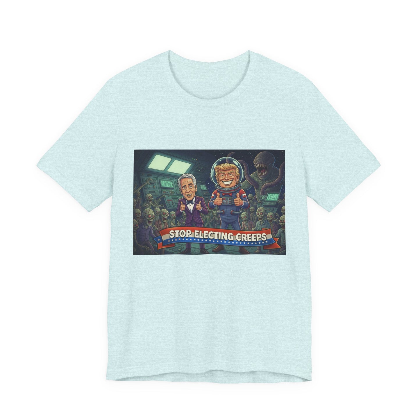 Political Satire Tee — “Stop Electing Creeps” Graphic Shirt