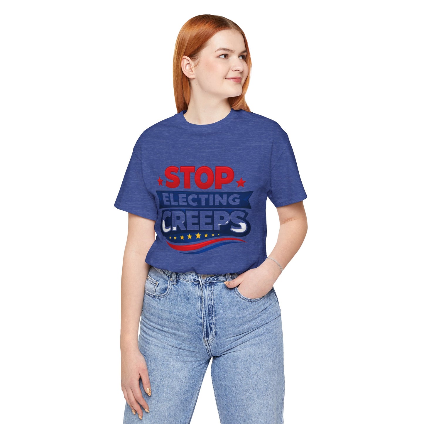 Stop Electing Creeps T‑Shirt — Political Protest Tee
